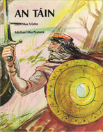 An Táin: ceann de mhórscéalta na tíre seo agus an domhain curtha in oiriúint do leanaí 8-11 bhl