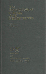 The Encyclopedia of Forms and Precendents, Volume 17 (2): Food Safety, Gifts, Guarantees and Indemnities, Health and Safety at Work