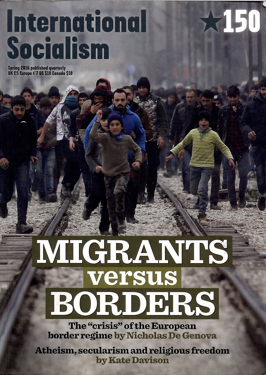 International Socialism 150: Spring 2016 - Migrants Versus Borders