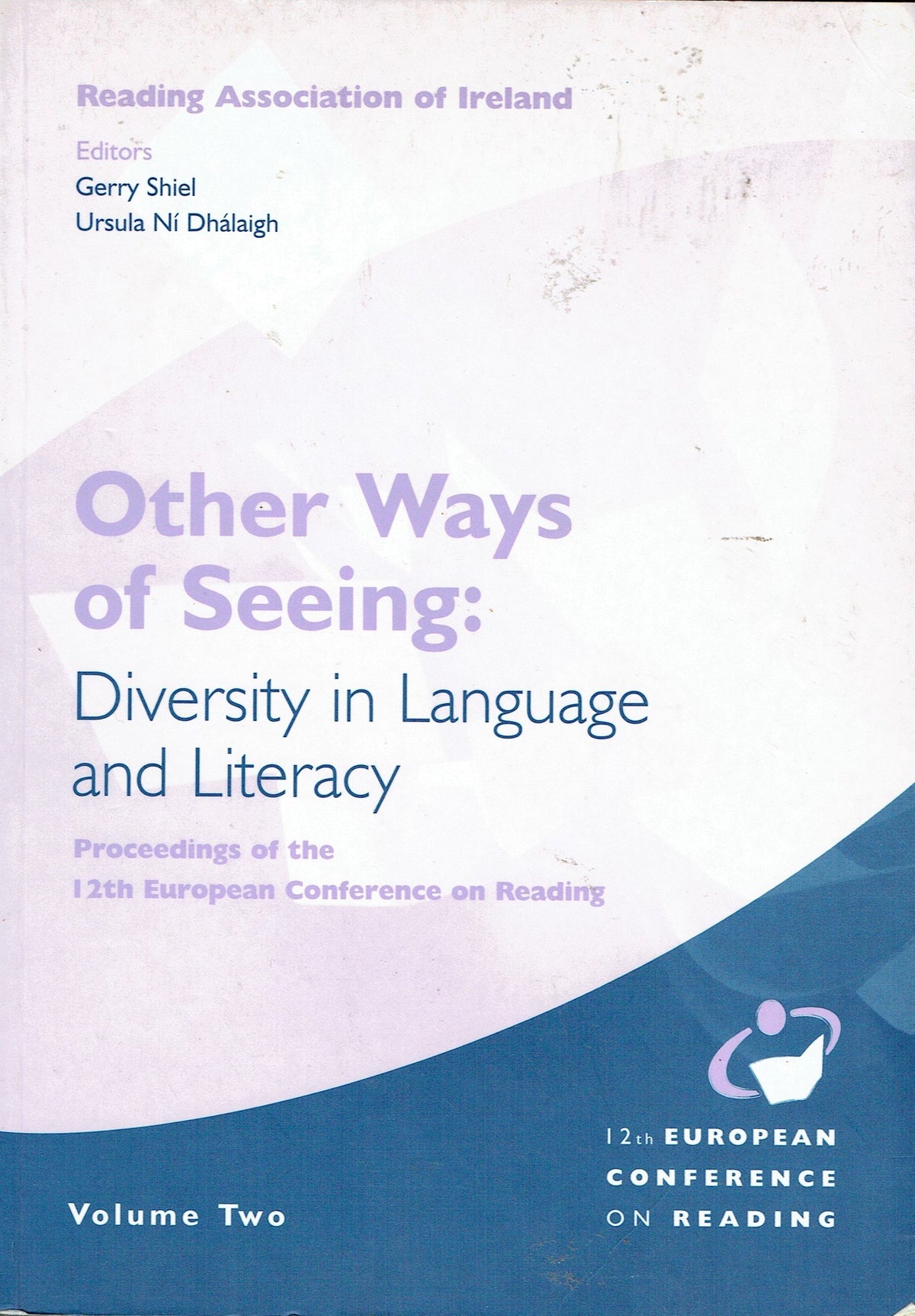 Other Ways Of Seeing: Diversity in Language and Literacy - Proceedings of the 12th European Conference on Reading, Volume Two