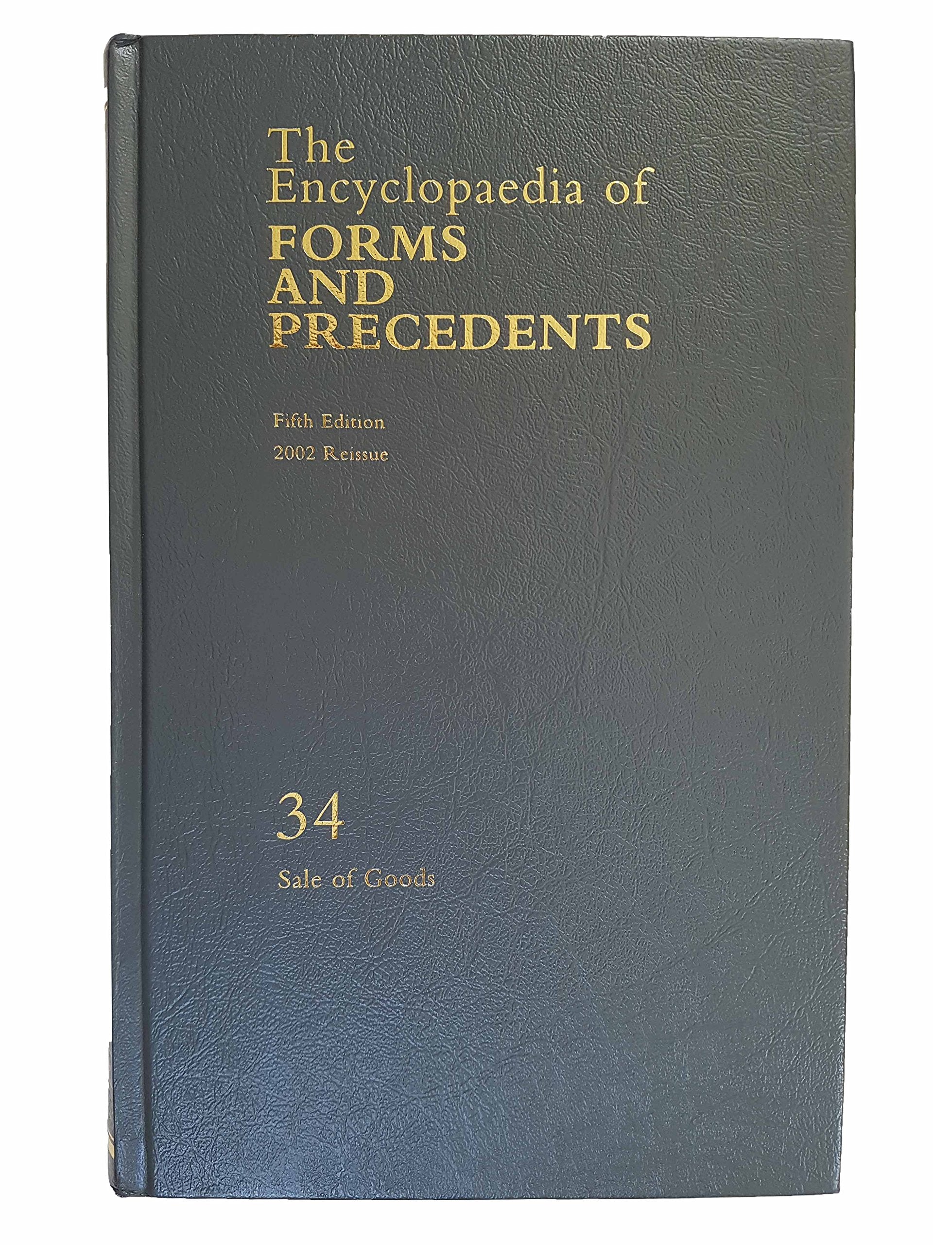The Encyclopaedia of Forms and Precedents, Fifth Edition, 2002 Reissue: Vol 34 - Sale of Goods
