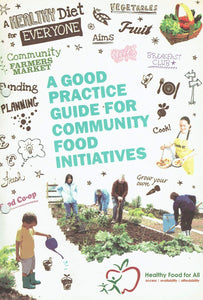 A Good Practice Guide for Community Food Initiatives