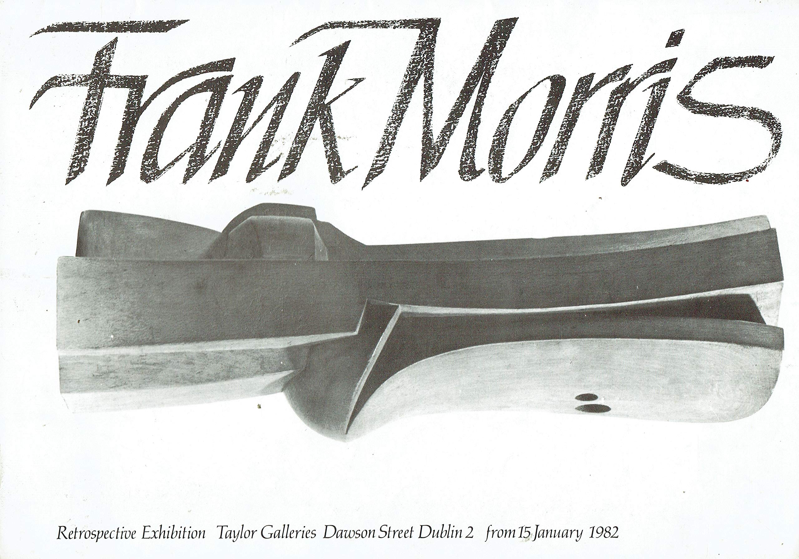 Frank Morris: Retrospective Exhibition, Taylor Galleries, Dawson Street, Dublin 2 from 15 January 1982