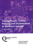 Young people: Crime, policing and victimisation in Northern Ireland