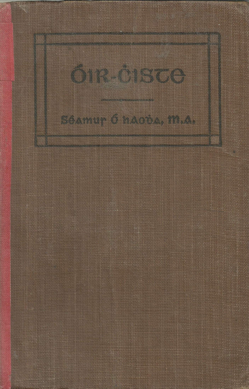 Óir-Chiste: Duanaire Liricí do'n Aos Foghluma