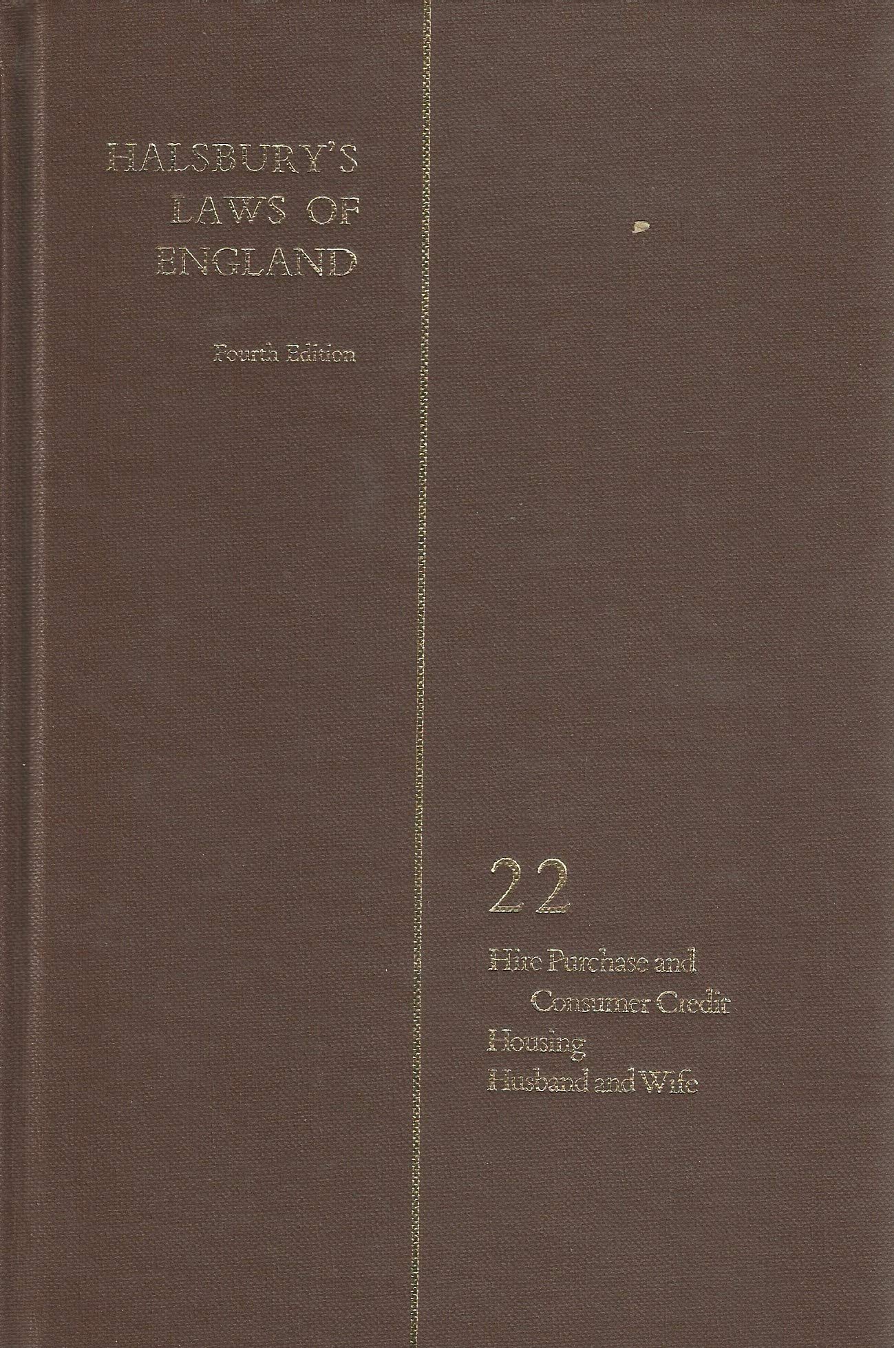 Halsbury's Laws of England, Fourth Edition: 22 - Hire Purchase and Consumer Credit, Housing, Husband and Wife