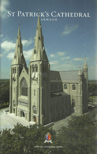 St Patrick's Cathedral Armagh: Official Cathedral Guide