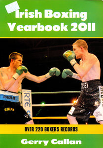 Irish Boxing Yearbook 2011: Over 220 Boxers' Records