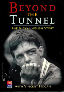 Beyond the tunnel: The Nicky English story