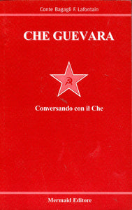 Che Guevara: Conversando Con Il Che