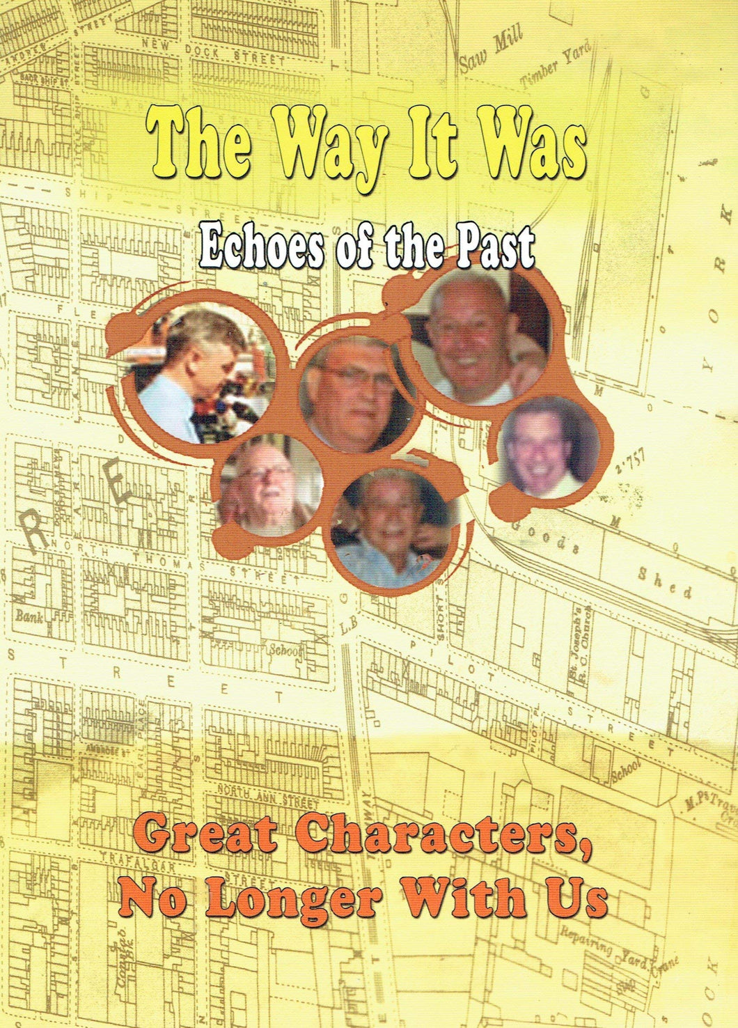 The Way It Was - Echoes of the past: Great Characters, No Longer With Us