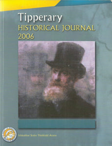 Tipperary Historical Journal 2006 - Irisleabhar Staire Thiobraid Árann