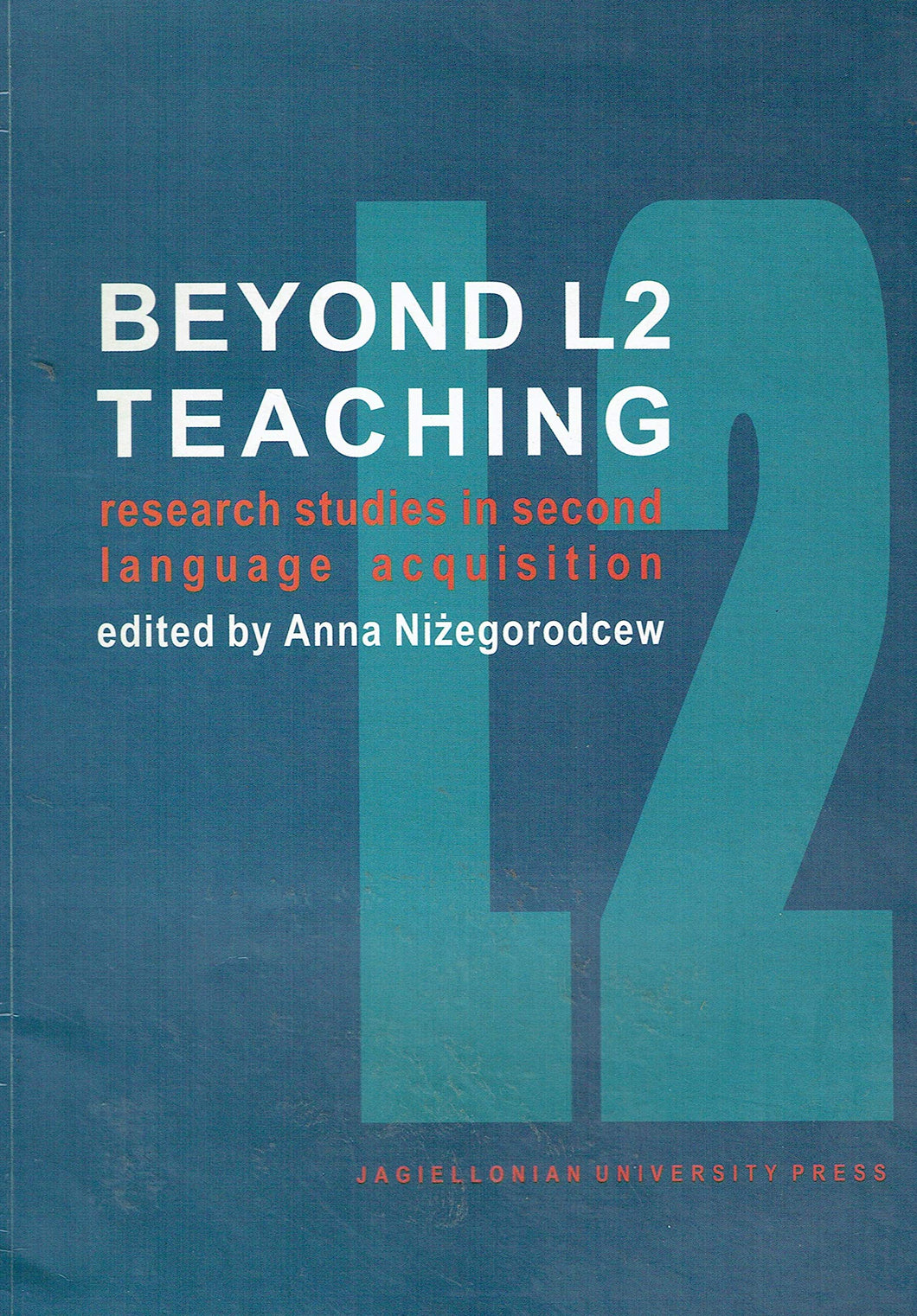 Beyond L2 Teaching: Research Studies in Second Language Acquisition
