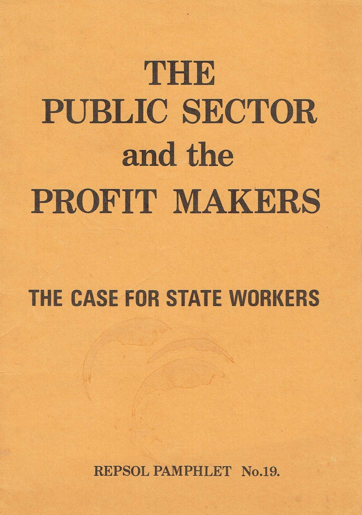 The Public Sector and the Profit Makers: Repsol Pamphlet No. 19