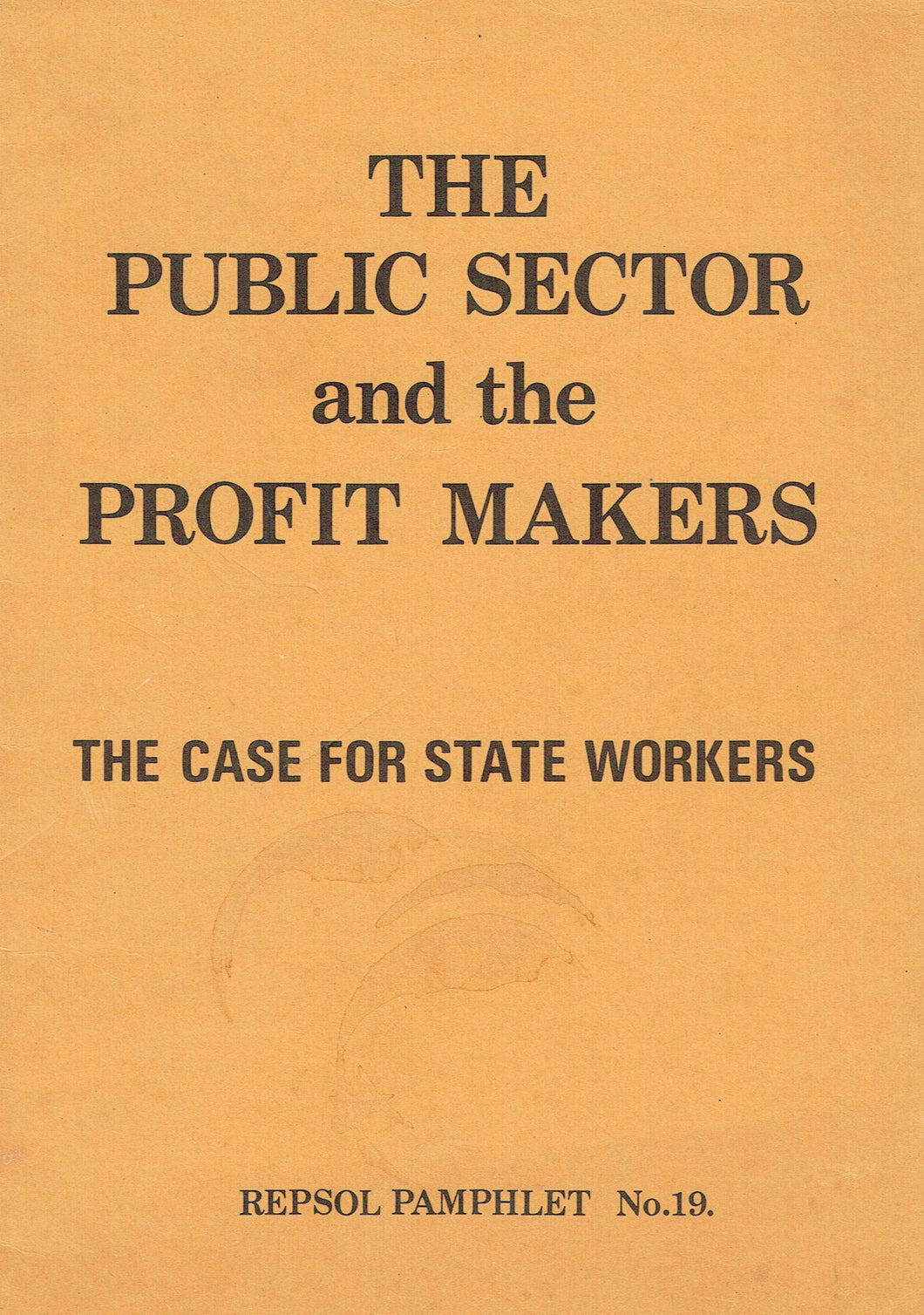 The Public Sector and the Profit Makers: Repsol Pamphlet No. 19