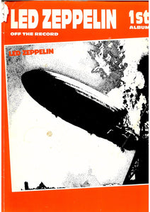 Led Zeppelin 1st Album: Off the Record - Full Musical Score including Guitar Tablature