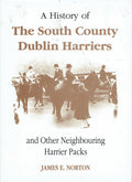 A History of the South County Dublin Harriers and Other Neighbouring Harrier Packs