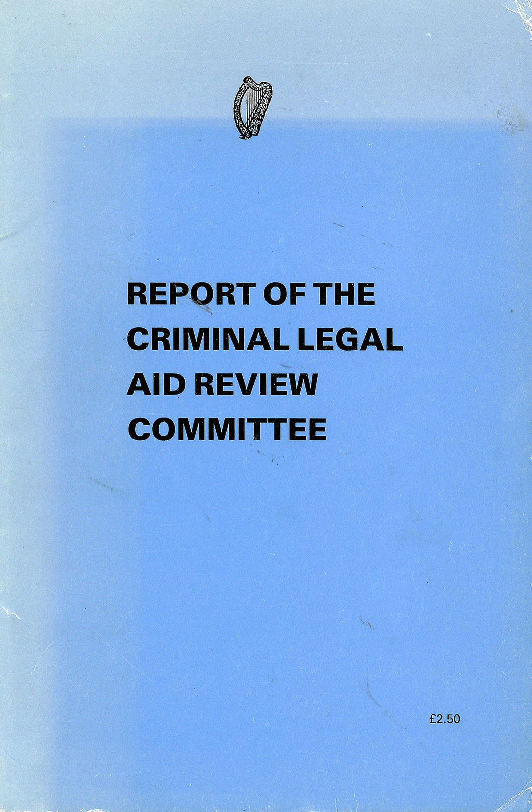 Report of the Criminal Legal Aid Review Committee