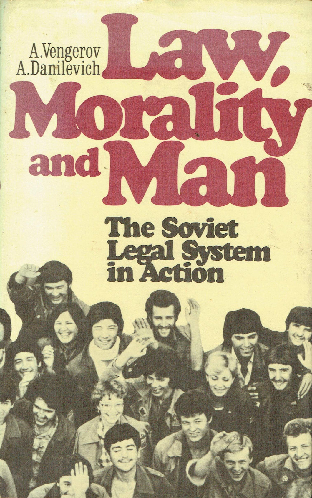 Law, Morality And Man: The Soviet Legal System In Action