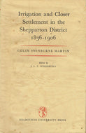 Irrigation and Closer Settlement in the Shepparton District, 1836-1906