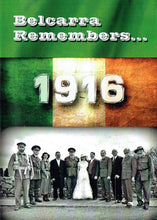 Load image into Gallery viewer, Belcarra Remembers 1916