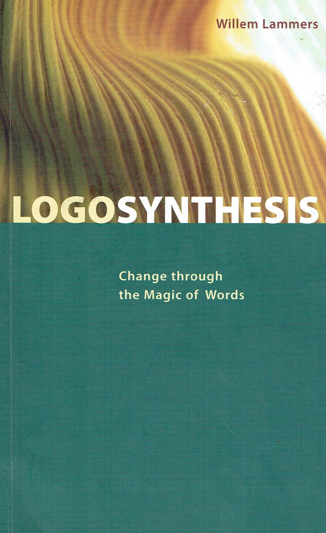 Logosynthesis: Change through the Magic of Words