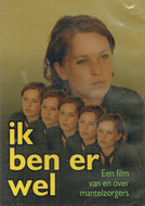 Ik Ben Er Wel: Een Film Van En Over Mantelzorgers