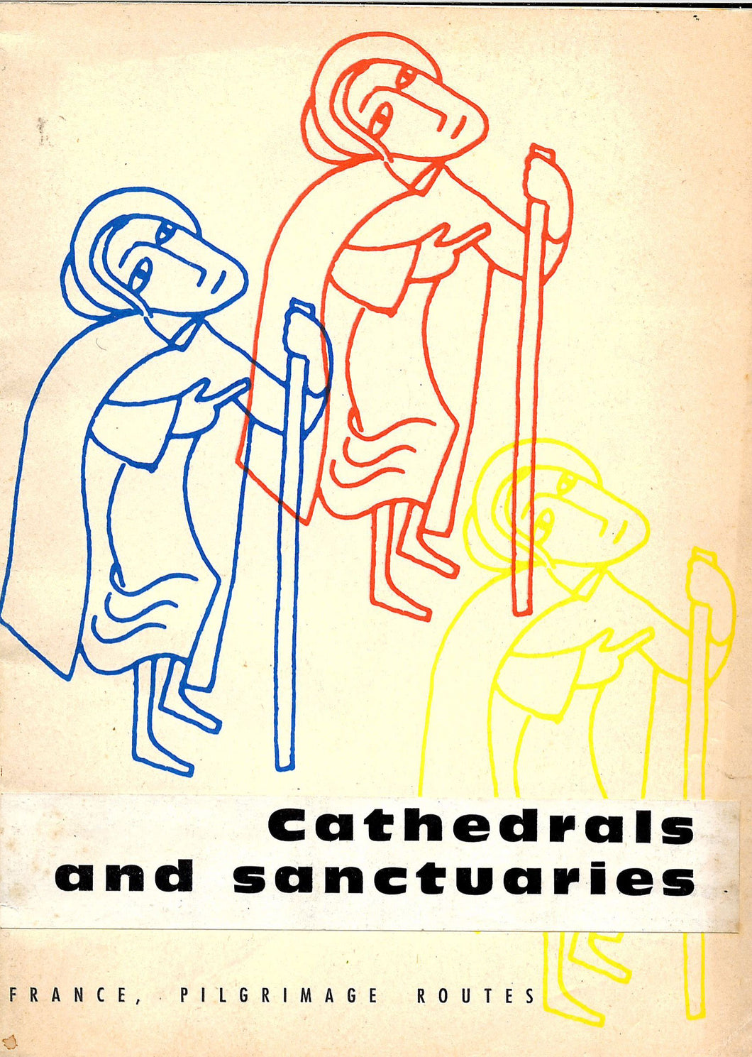Cathedrals and Sanctuaries: France, Pilgrimage Routes