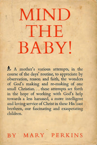 Mind the Baby!: a Mother's Various Attempts in the Course of the Day's Routine to Appreciate