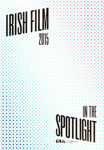Irish Film 2015: In The Spotlight