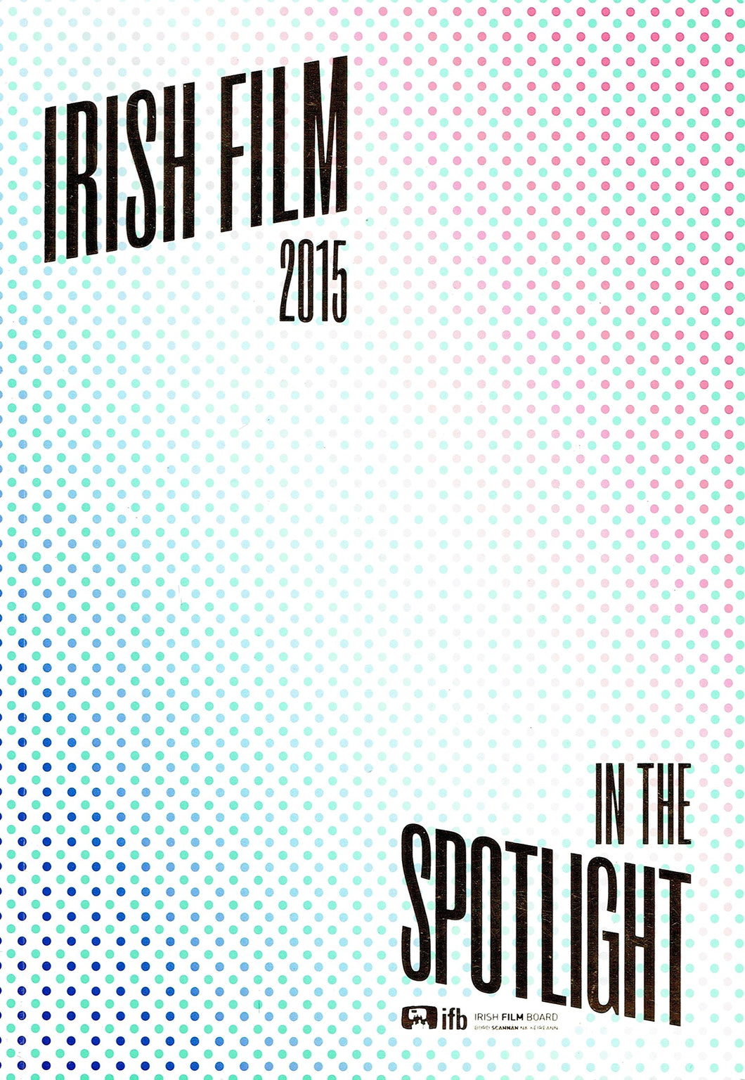 Irish Film 2015: In The Spotlight