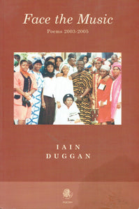 Face the Music: Poems 2003-2005