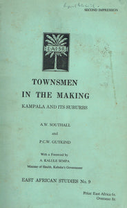 Townsmen in the Making - Kampala and Its Suburbs