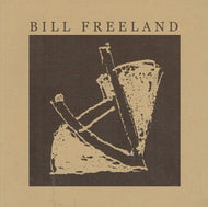 Bill Freeland; Process and Ritual August 5 - 26 1999