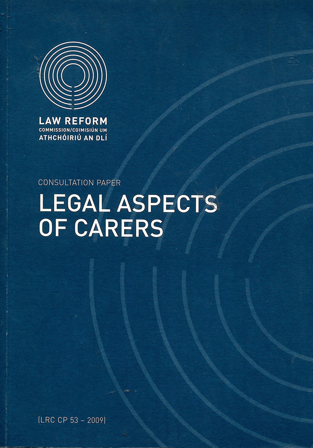 Legal Aspects of Carers: Consultation Paper