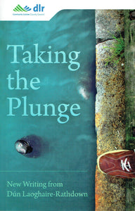 Taking the Plunge: New Writing from Dún Laoghaire-Rathdown