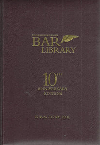 The Northern Ireland Bar Library Directory 2006 - 10th Anniversary Edition