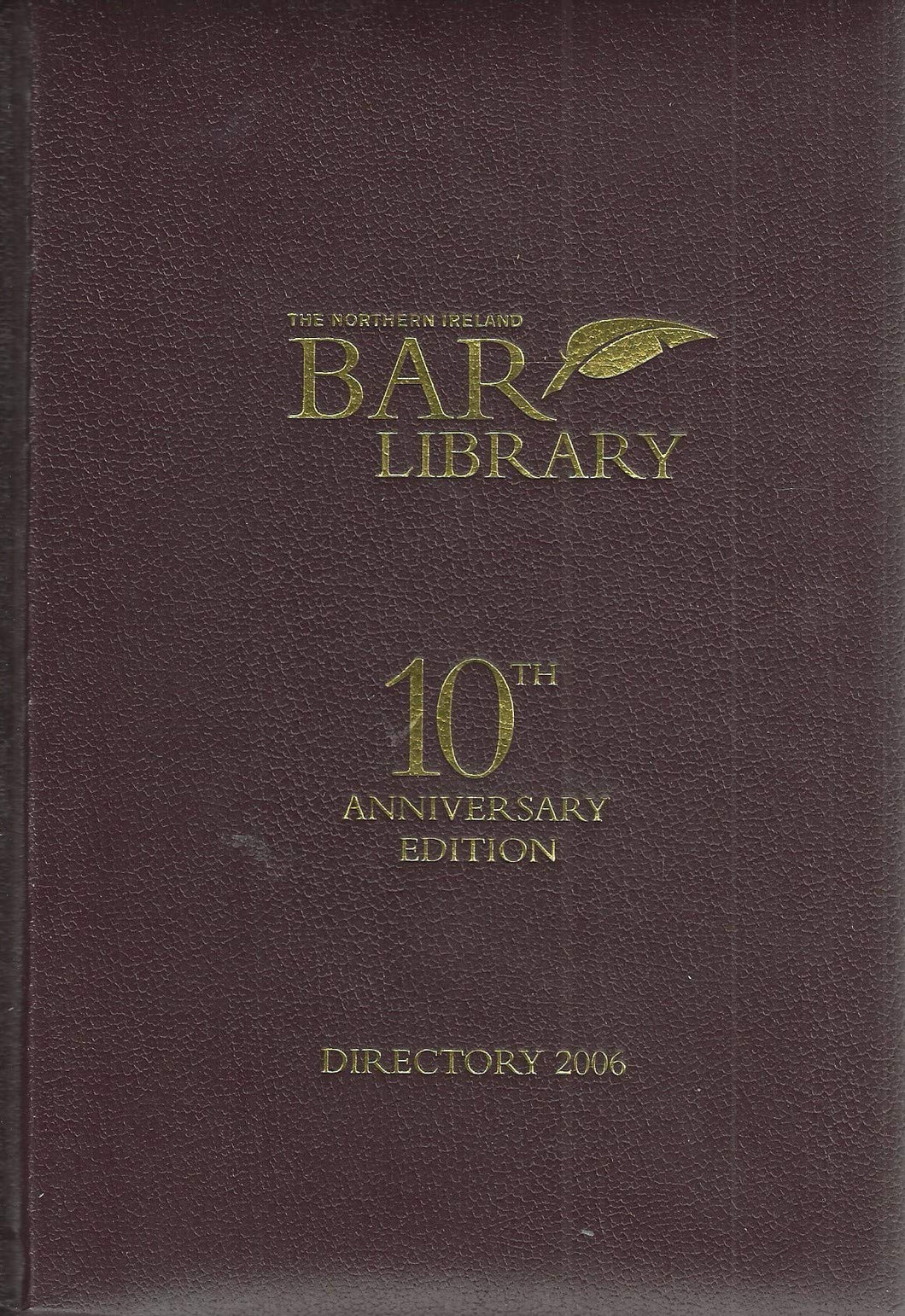 The Northern Ireland Bar Library Directory 2006 - 10th Anniversary Edition