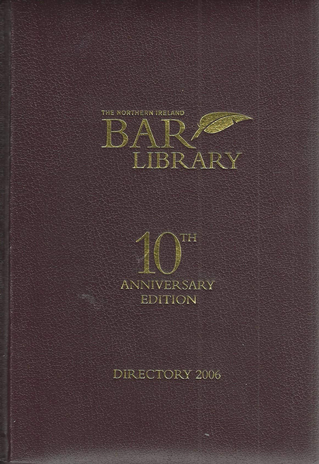 The Northern Ireland Bar Library Directory 2006 - 10th Anniversary Edition