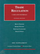 Trade Regulation: Cases and Materials - Fourth Edition, 2001 Supplement - University Casebook Series