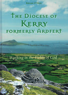 The Diocese of Kerry, Formerly Ardfert: Working in the Fields of God