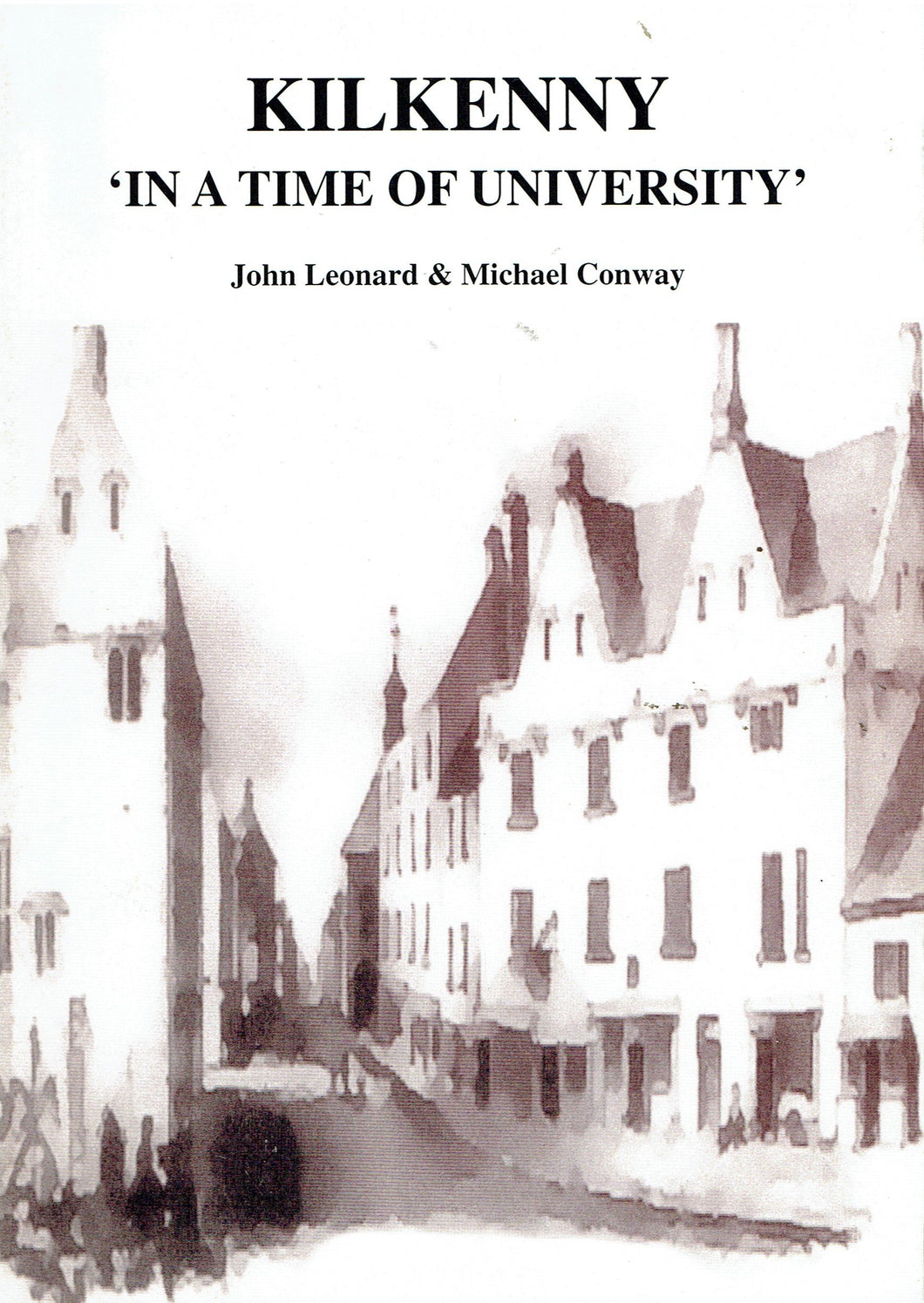 Kilkenny 'In a Time of University': Aspects of Education, Medicine, Law and Science in Ormond-Ossory, Waterford-Wexford