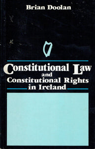 Constitutional Law and Constitutional Rights in Ireland
