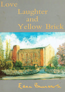 Love, Laughter and Yellow Brick.