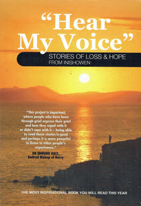 Hear My Voice: Stories of Loss and Hope from Inishowen