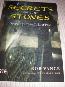 Secrets of the Stones: Decoding Ireland's Lost Past