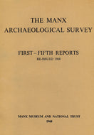 The Manx Archaeological Survey. First - Fifth Reports, Re-Issued 1968