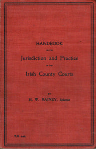 Handbook on the Jurisdiction and Practice of the Irish County Courts