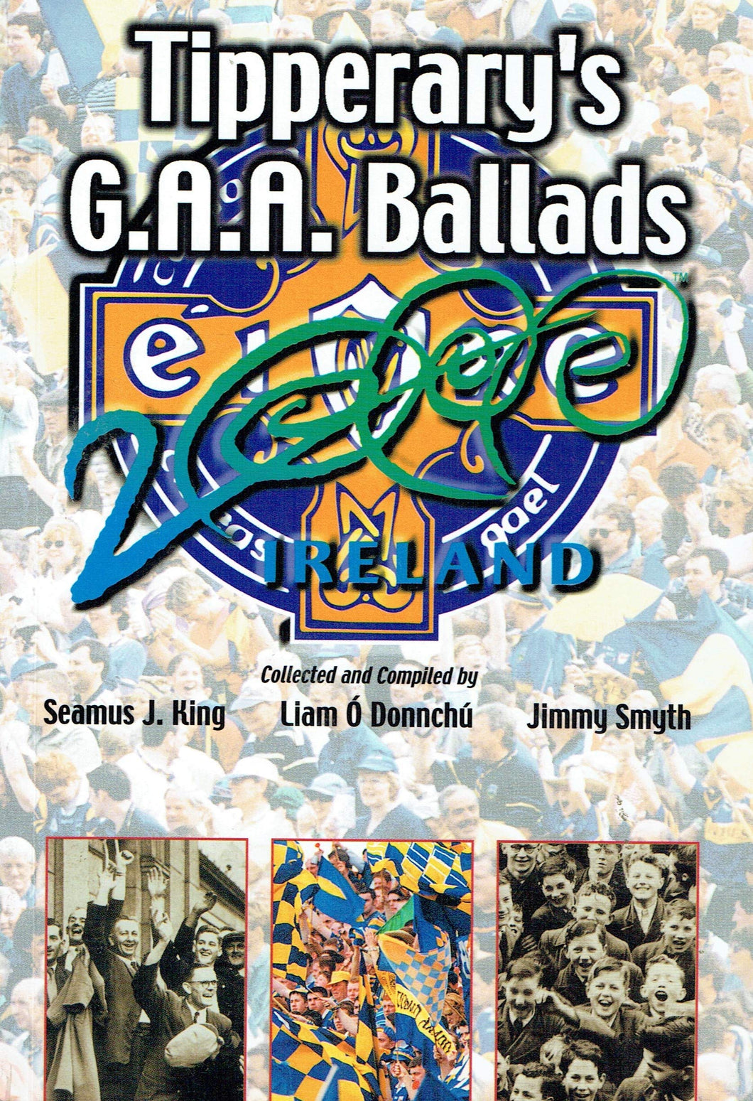 Tipperary's G.A.A. Ballads: A Millennium Production