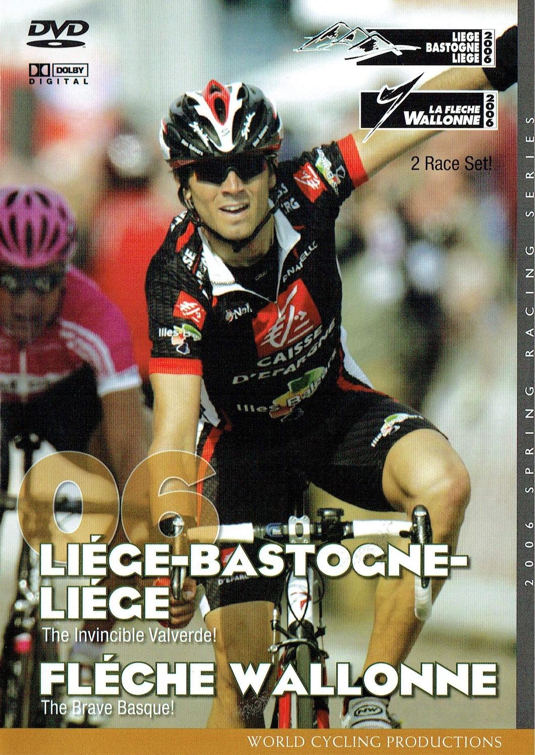 Liége-Bastogne-Liége 2006: The Invincible Valverde!/Fléche Wallonne: The Brave Basque! - 2006 Spring Racing Series